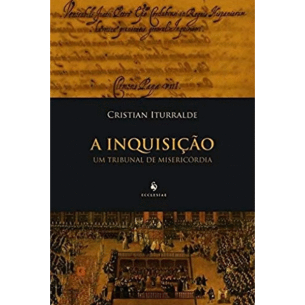 Livro: A Inquisição - Cristian Iturralde